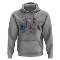 Floral 250th Anniversary Hoodie Wildflower Independence Day 250 Years Birthday 1776 2026