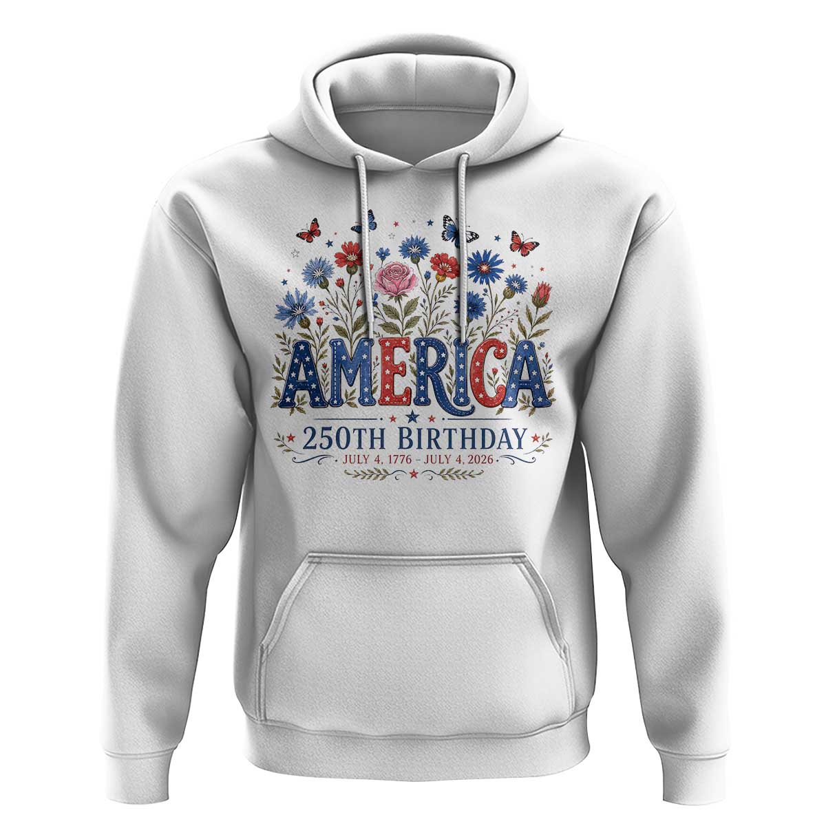 Floral 250th Anniversary Hoodie Wildflower Independence Day 250 Years Birthday 1776 2026
