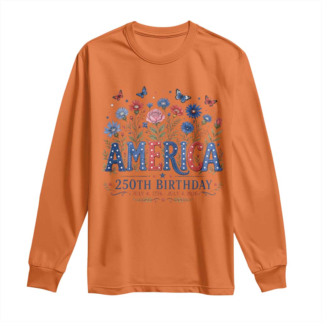 Floral 250th Anniversary Long Sleeve Shirt Wildflower Independence Day 250 Years Birthday 1776 2026