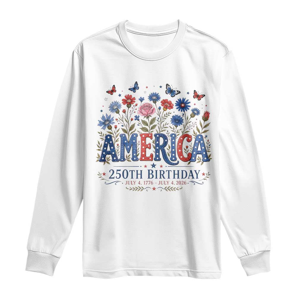 Floral 250th Anniversary Long Sleeve Shirt Wildflower Independence Day 250 Years Birthday 1776 2026