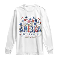 Floral 250th Anniversary Long Sleeve Shirt Wildflower Independence Day 250 Years Birthday 1776 2026