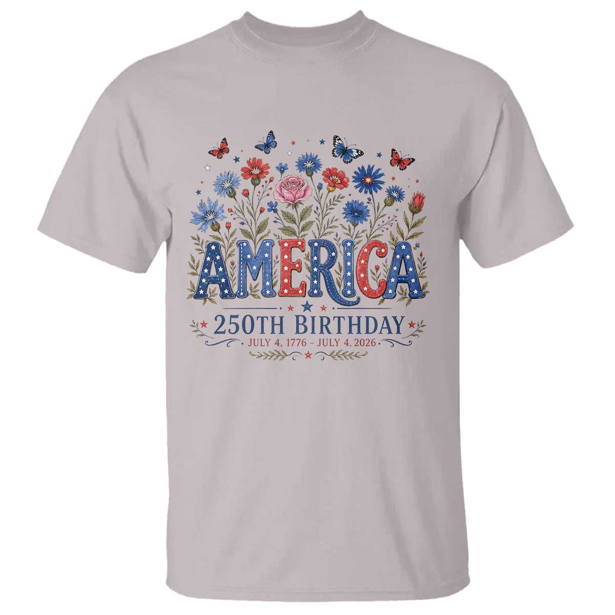 Floral 250th Anniversary T Shirt Wildflower Independence Day 250 Years Birthday 1776 2026
