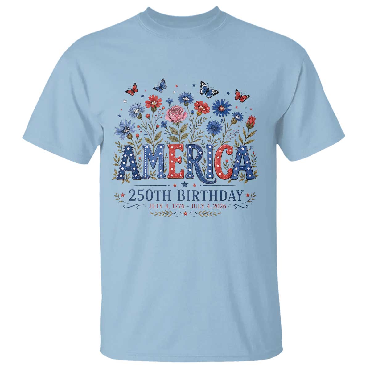 Floral 250th Anniversary T Shirt Wildflower Independence Day 250 Years Birthday 1776 2026