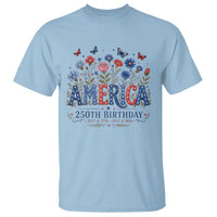 Floral 250th Anniversary T Shirt Wildflower Independence Day 250 Years Birthday 1776 2026