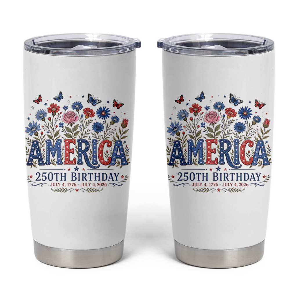 Floral 250th Anniversary Tumbler Cup Wildflower Independence Day 250 Years Birthday 1776 2026