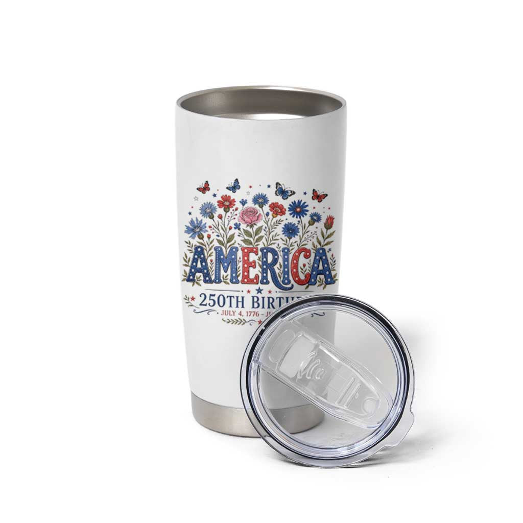 Floral 250th Anniversary Tumbler Cup Wildflower Independence Day 250 Years Birthday 1776 2026