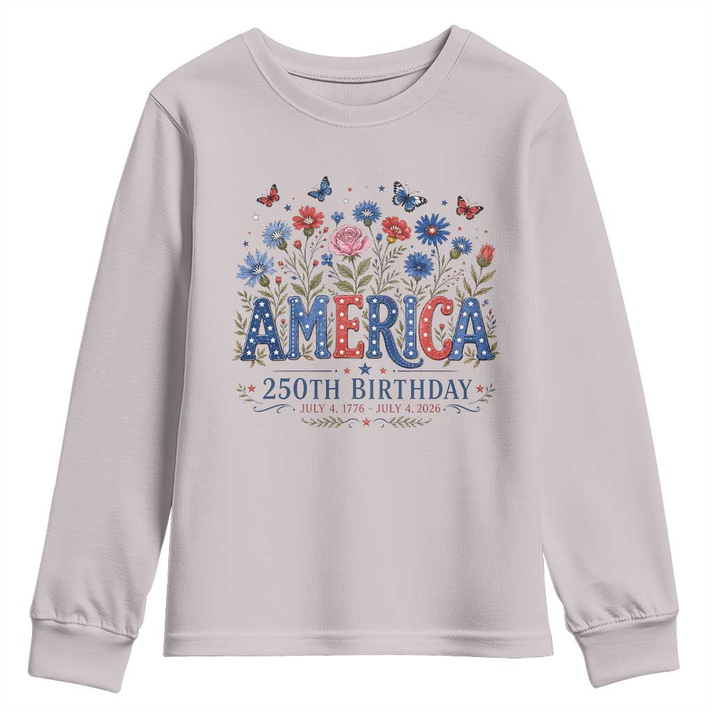 Floral 250th Anniversary Youth Sweatshirt Wildflower Independence Day 250 Years Birthday 1776 2026