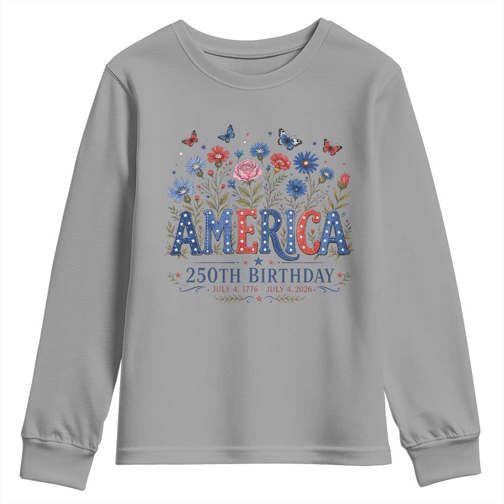 Floral 250th Anniversary Youth Sweatshirt Wildflower Independence Day 250 Years Birthday 1776 2026