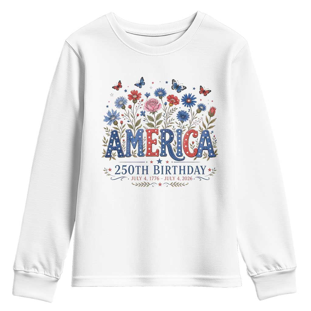 Floral 250th Anniversary Youth Sweatshirt Wildflower Independence Day 250 Years Birthday 1776 2026