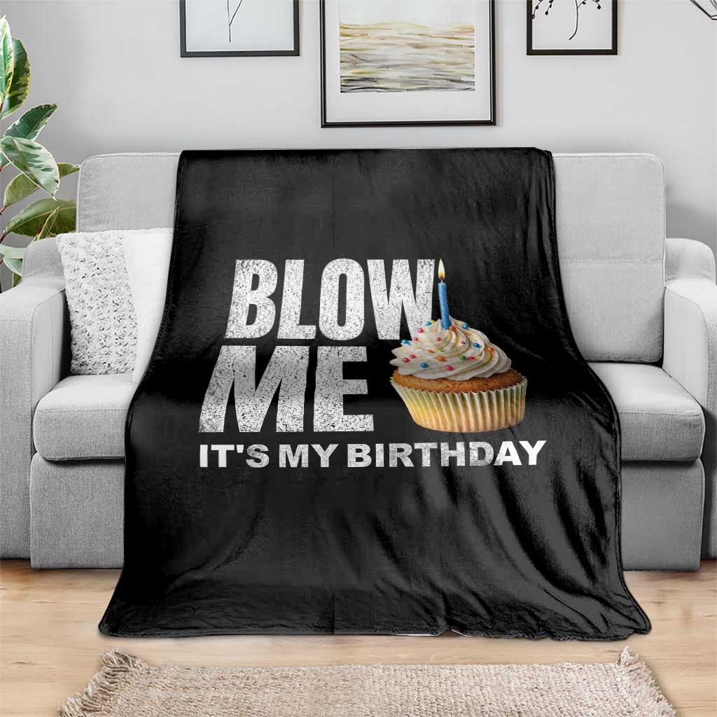 Blow Me Its My Birthday Throw Blanket Funny Adult Humor Dirty Jokes Bday Gag Gifts