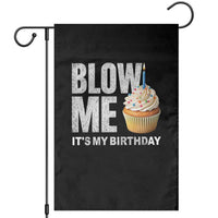 Blow Me Its My Birthday Garden Flag Funny Adult Humor Dirty Jokes Bday Gag Gifts