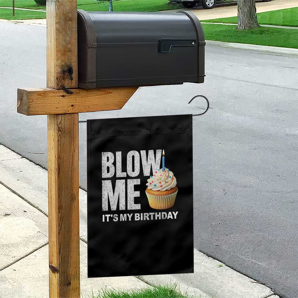 Blow Me Its My Birthday Garden Flag Funny Adult Humor Dirty Jokes Bday Gag Gifts