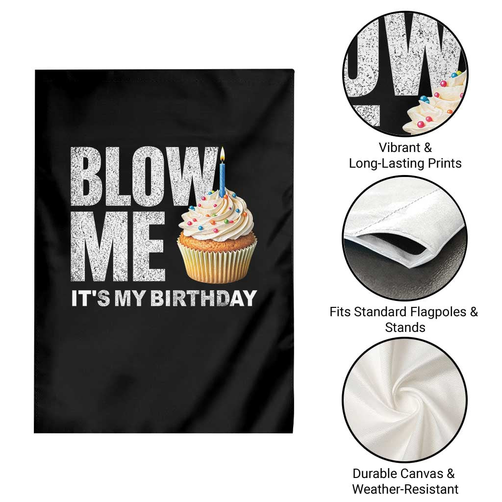 Blow Me Its My Birthday Garden Flag Funny Adult Humor Dirty Jokes Bday Gag Gifts