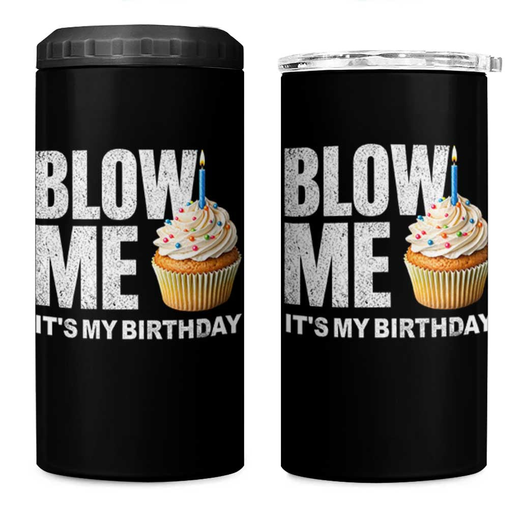 Blow Me Its My Birthday 4 in 1 Can Cooler Tumbler Funny Adult Humor Dirty Jokes Bday Gag Gifts