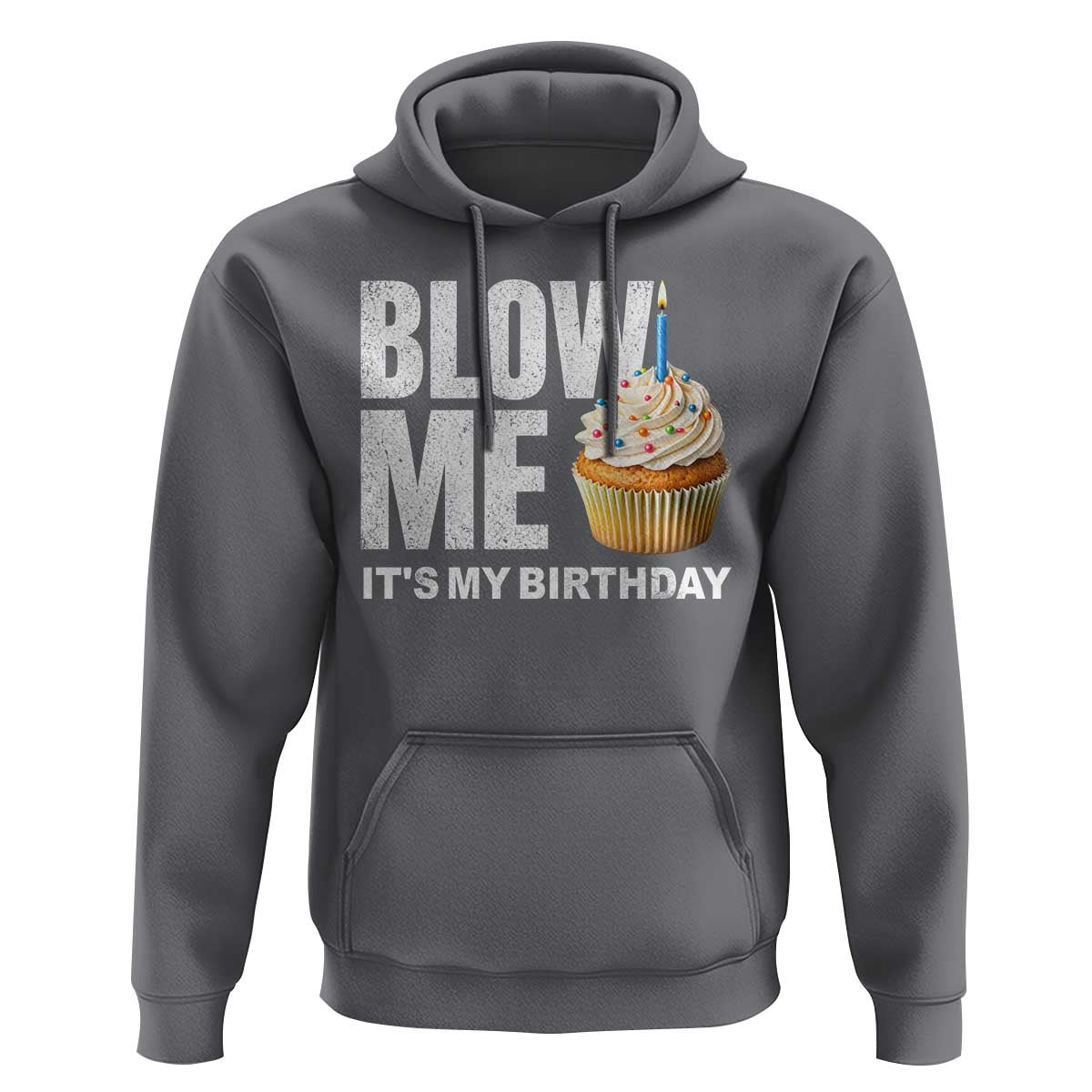 Blow Me Its My Birthday Hoodie Funny Adult Humor Dirty Jokes Bday Gag Gifts