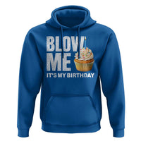 Blow Me Its My Birthday Hoodie Funny Adult Humor Dirty Jokes Bday Gag Gifts