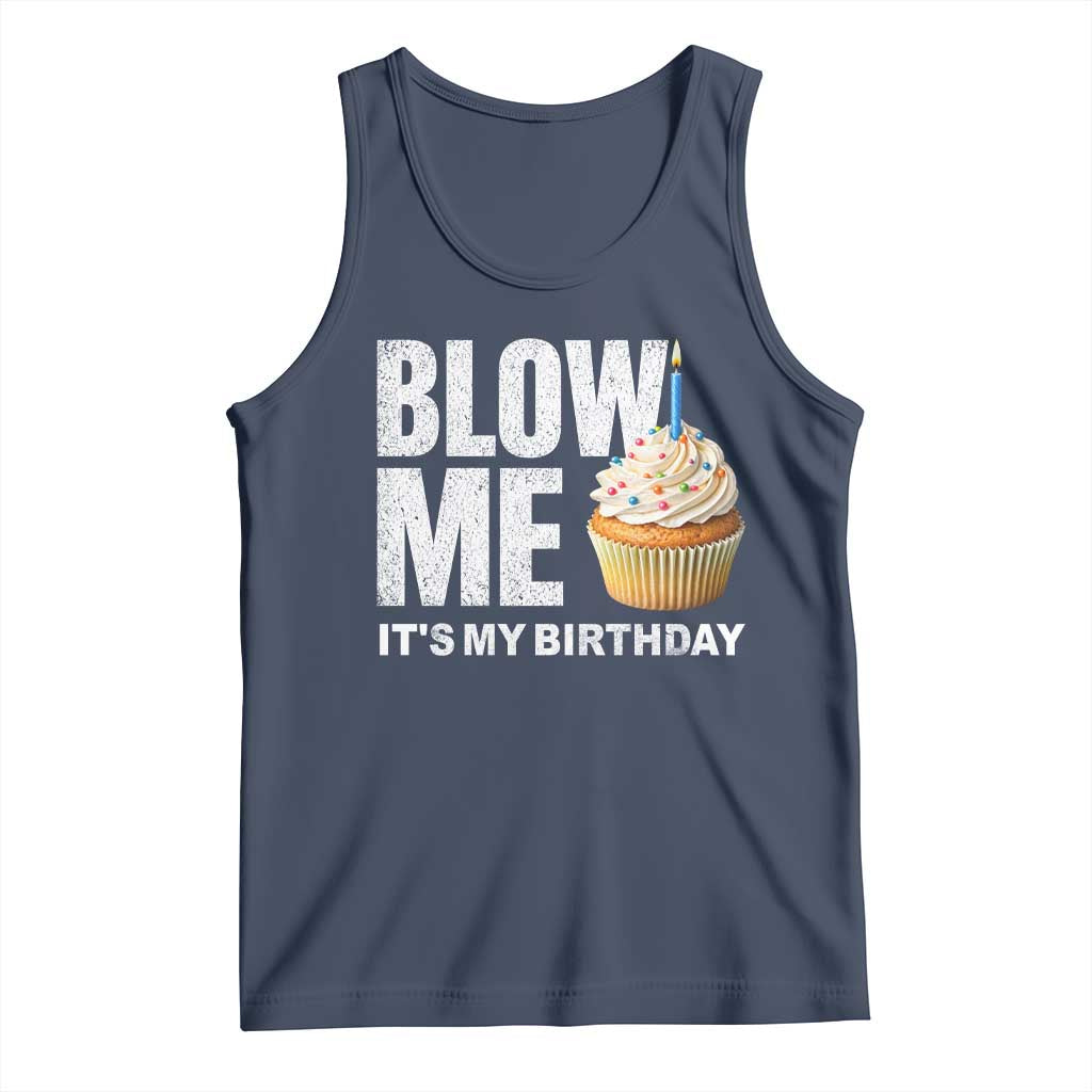 Blow Me Its My Birthday Tank Top Funny Adult Humor Dirty Jokes Bday Gag Gifts