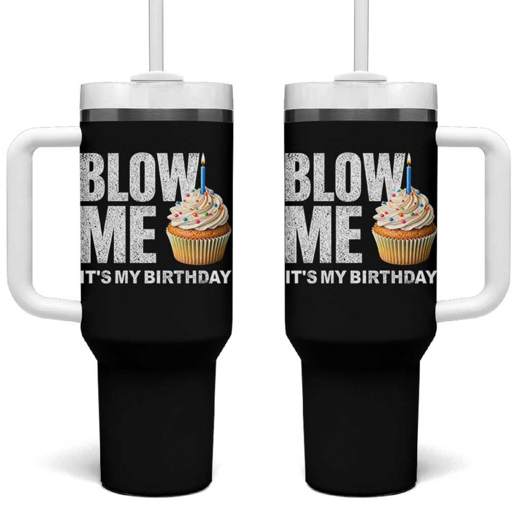 Blow Me Its My Birthday Tumbler With Handle Funny Adult Humor Dirty Jokes Bday Gag Gifts