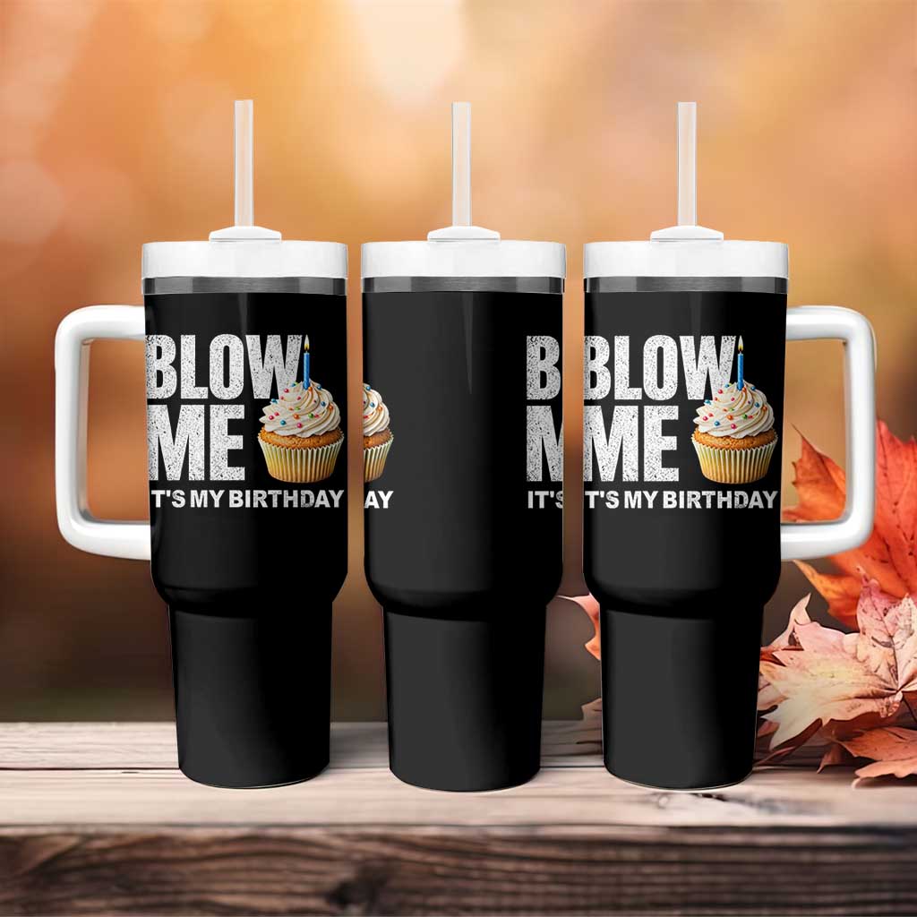 Blow Me Its My Birthday Tumbler With Handle Funny Adult Humor Dirty Jokes Bday Gag Gifts