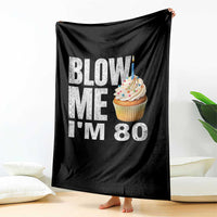 Funny 80th Birthday Throw Blanket Blow Me Im 80 Year Old Bday Gag Gift Saying