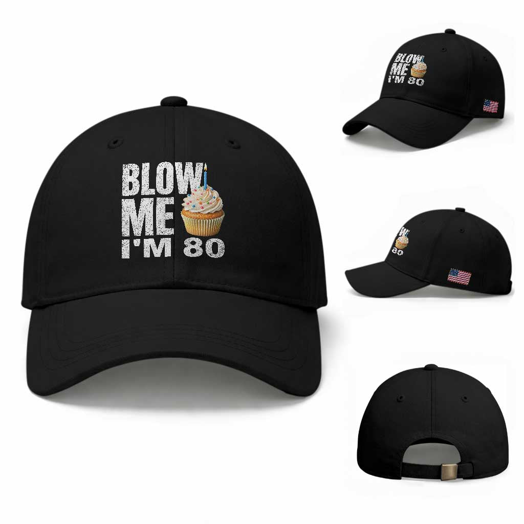 Funny 80th Birthday Baseball Cap Blow Me Im 80 Year Old Bday Gag Gift Saying