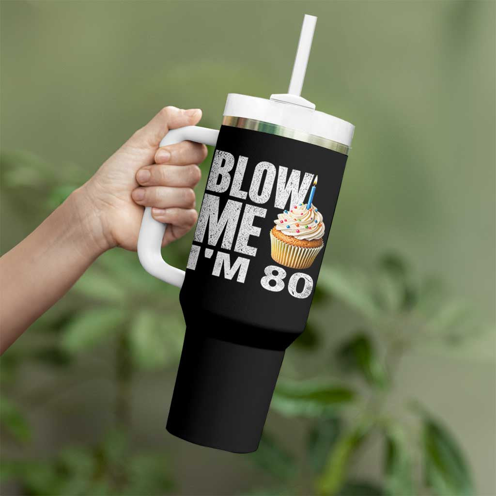 Funny 80th Birthday Tumbler With Handle Blow Me Im 80 Year Old Bday Gag Gift Saying