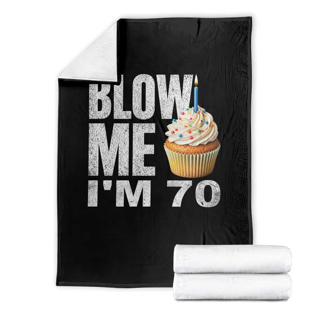 Funny 70th Birthday Throw Blanket Blow Me Im 70 Year Old Bday Gag Gift Saying