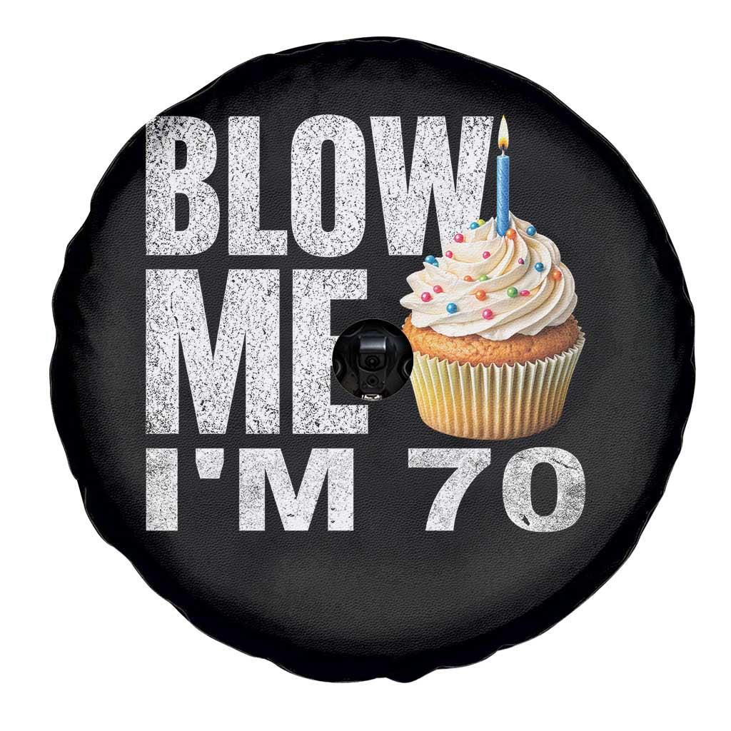Funny 70th Birthday Spare Tire Cover Blow Me Im 70 Year Old Bday Gag Gift Saying