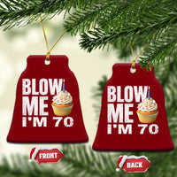 Funny 70th Birthday Ceramic Ornament Blow Me Im 70 Year Old Bday Gag Gift Saying
