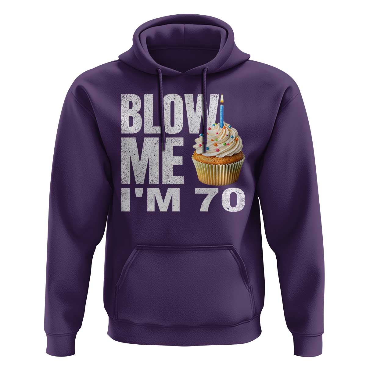 Funny 70th Birthday Hoodie Blow Me Im 70 Year Old Bday Gag Gift Saying