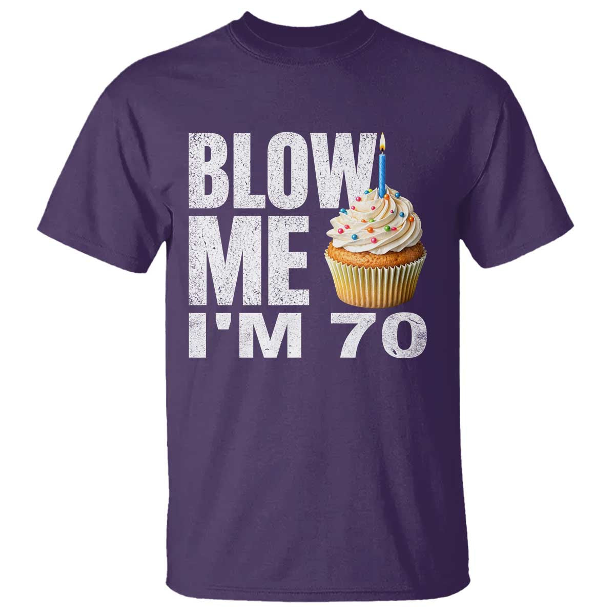 Funny 70th Birthday T Shirt Blow Me Im 70 Year Old Bday Gag Gift Saying