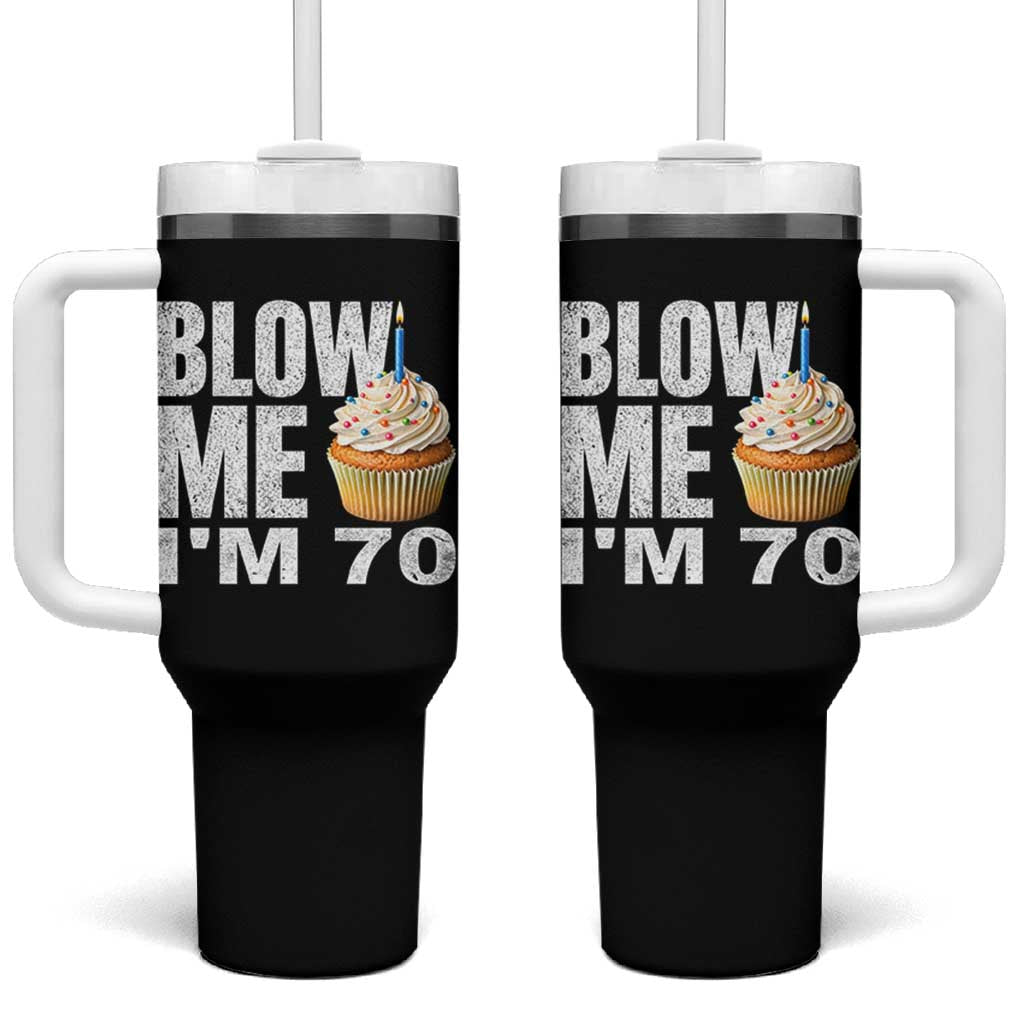 Funny 70th Birthday Tumbler With Handle Blow Me Im 70 Year Old Bday Gag Gift Saying