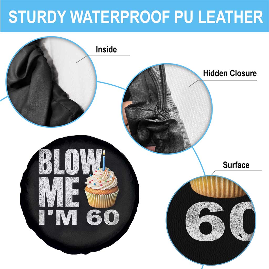 Funny 60th Birthday Spare Tire Cover Blow Me Im 60 Year Old Bday Gag Gift Saying