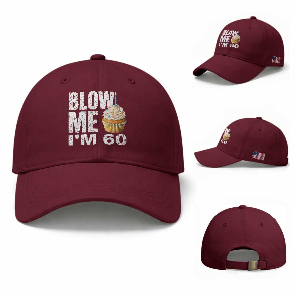 Funny 60th Birthday Baseball Cap Blow Me Im 60 Year Old Bday Gag Gift Saying