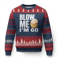 Funny 60th Birthday Ugly Christmas Sweater Blow Me Im 60 Year Old Bday Gag Gift Saying