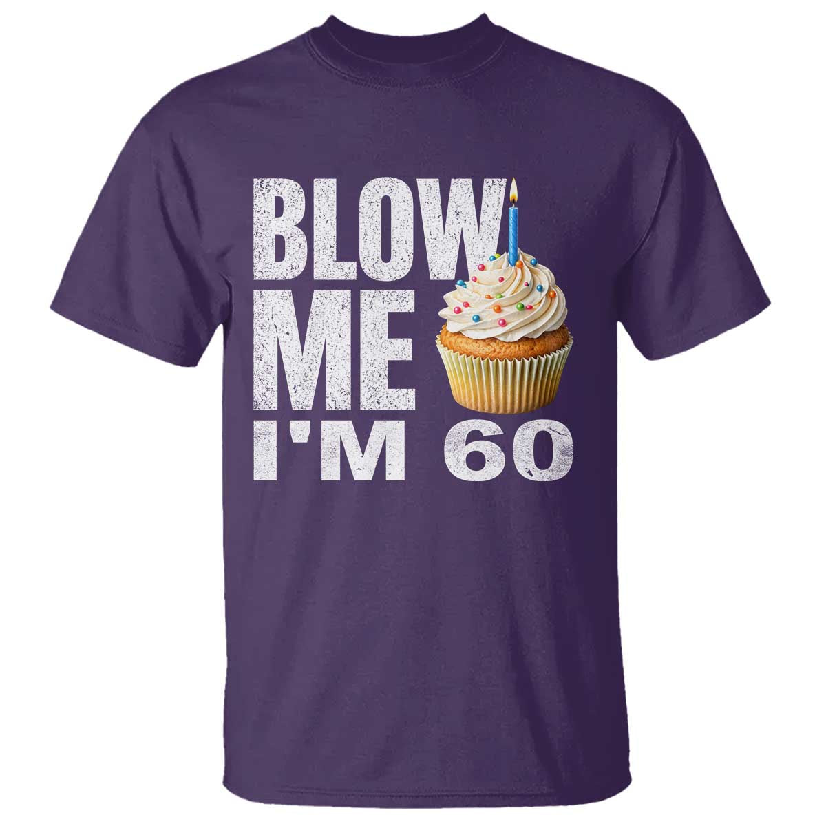Funny 60th Birthday T Shirt Blow Me Im 60 Year Old Bday Gag Gift Saying