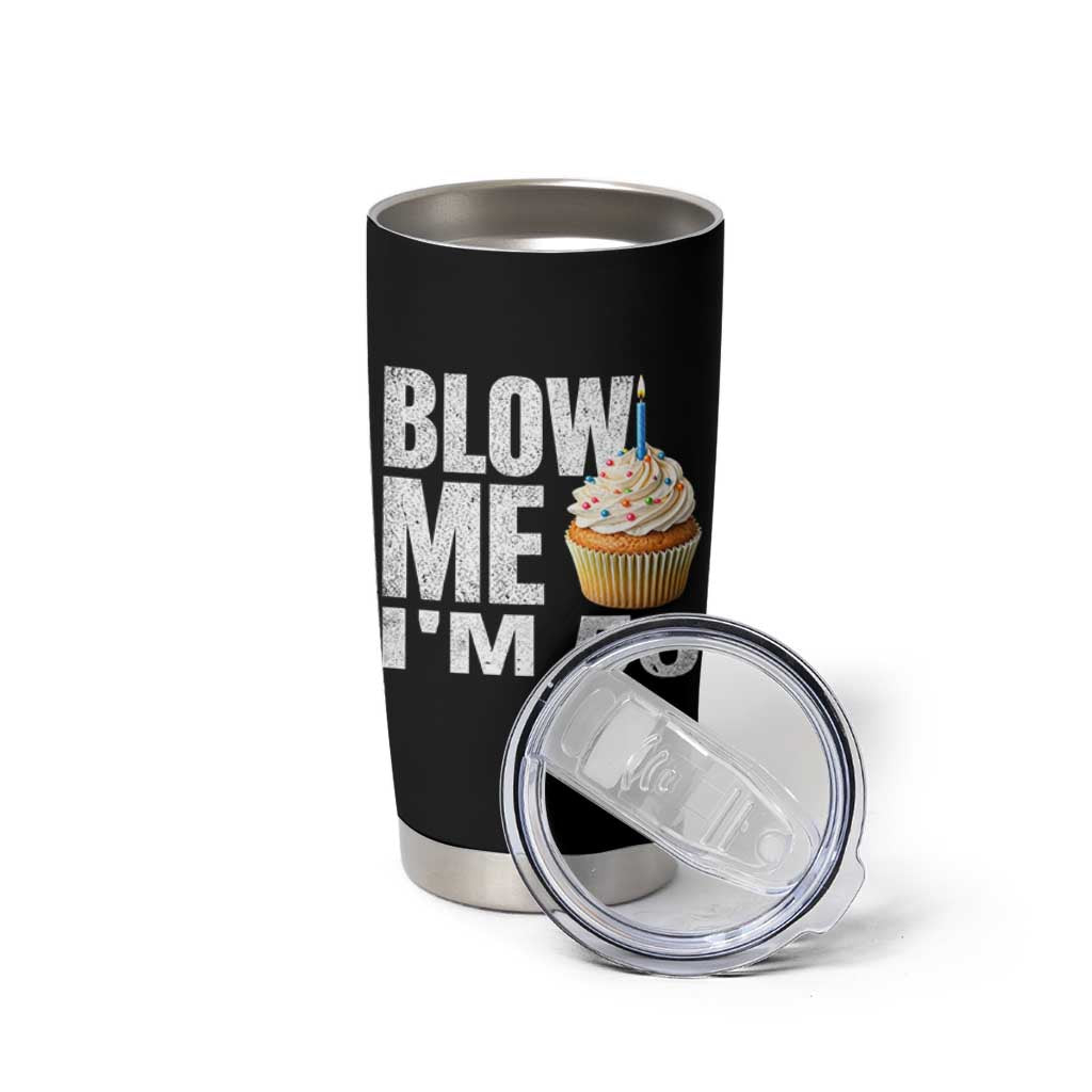 Funny 50th Birthday Tumbler Cup Blow Me Im 50 Year Old Bday Gag Gift Saying
