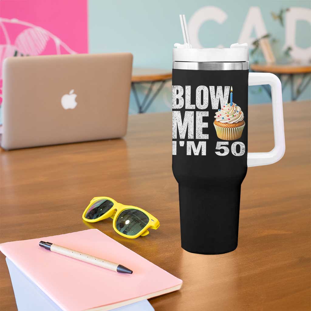 Funny 50th Birthday Tumbler With Handle Blow Me Im 50 Year Old Bday Gag Gift Saying