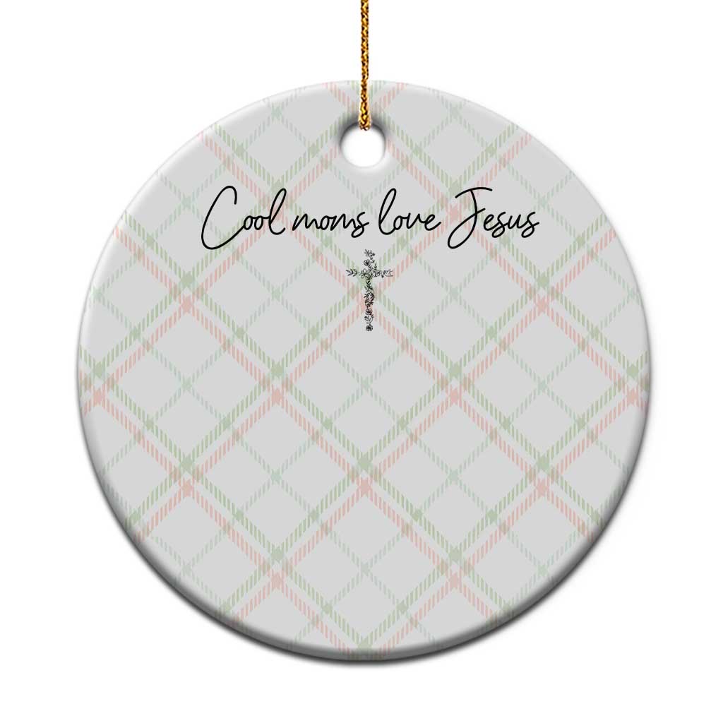 Cool Moms Love Jesus Ceramic Ornament Christian Mom Floral Mama Mothers Day