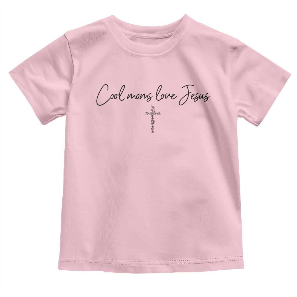Cool Moms Love Jesus Toddler T Shirt Christian Mom Floral Mama Mothers Day