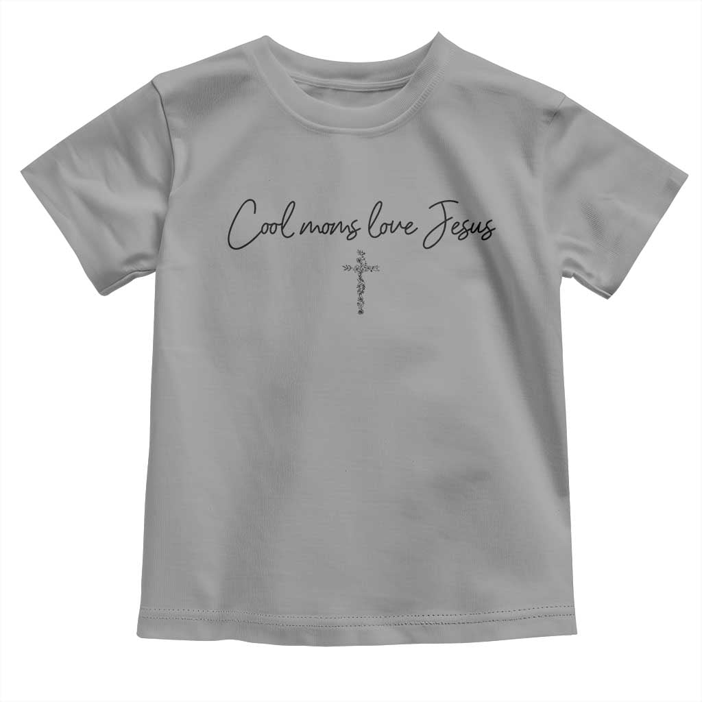 Cool Moms Love Jesus Toddler T Shirt Christian Mom Floral Mama Mothers Day