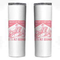 Toddler Baby Girl 2nd Birthday Skinny Tumbler This Aint My First Rodeo Its My Second - Wonder Print Shop