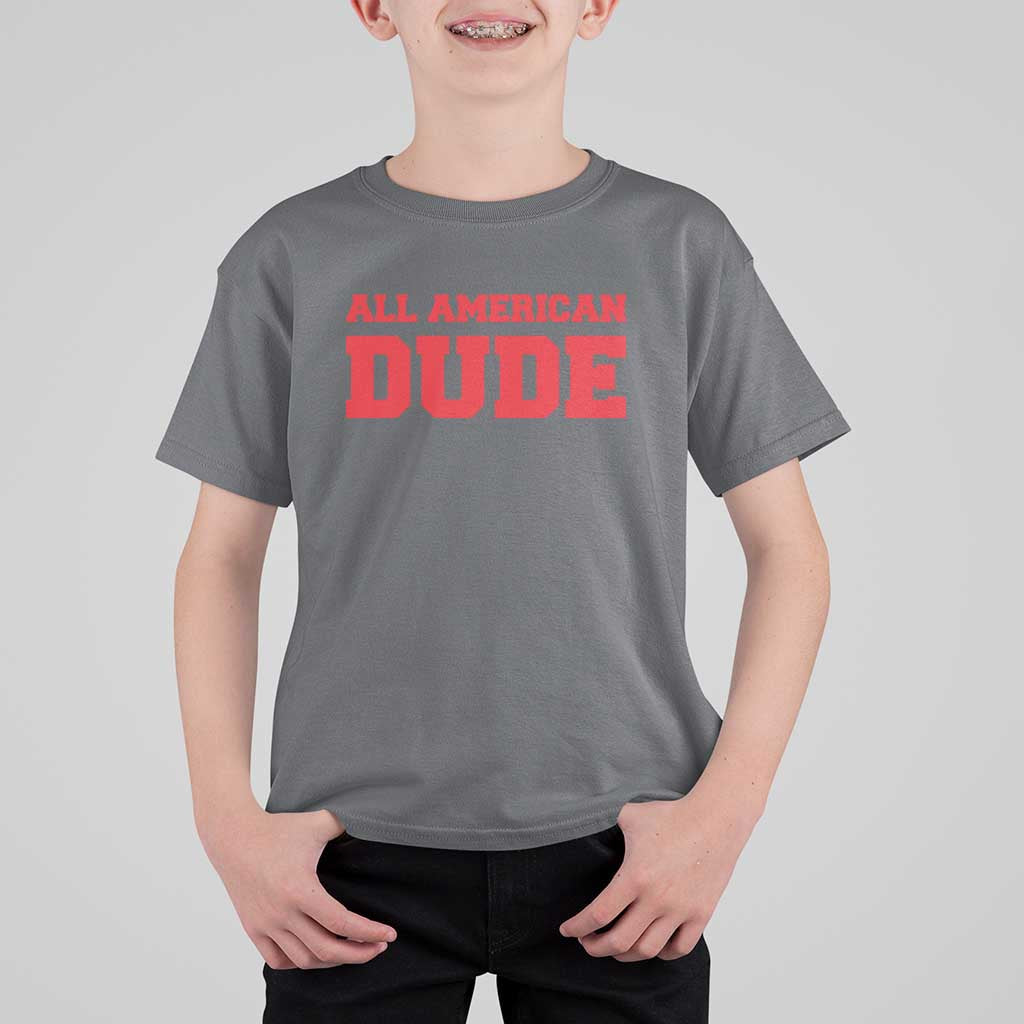4th of July All American Dude T Shirt For Kid - Wonder Print Shop