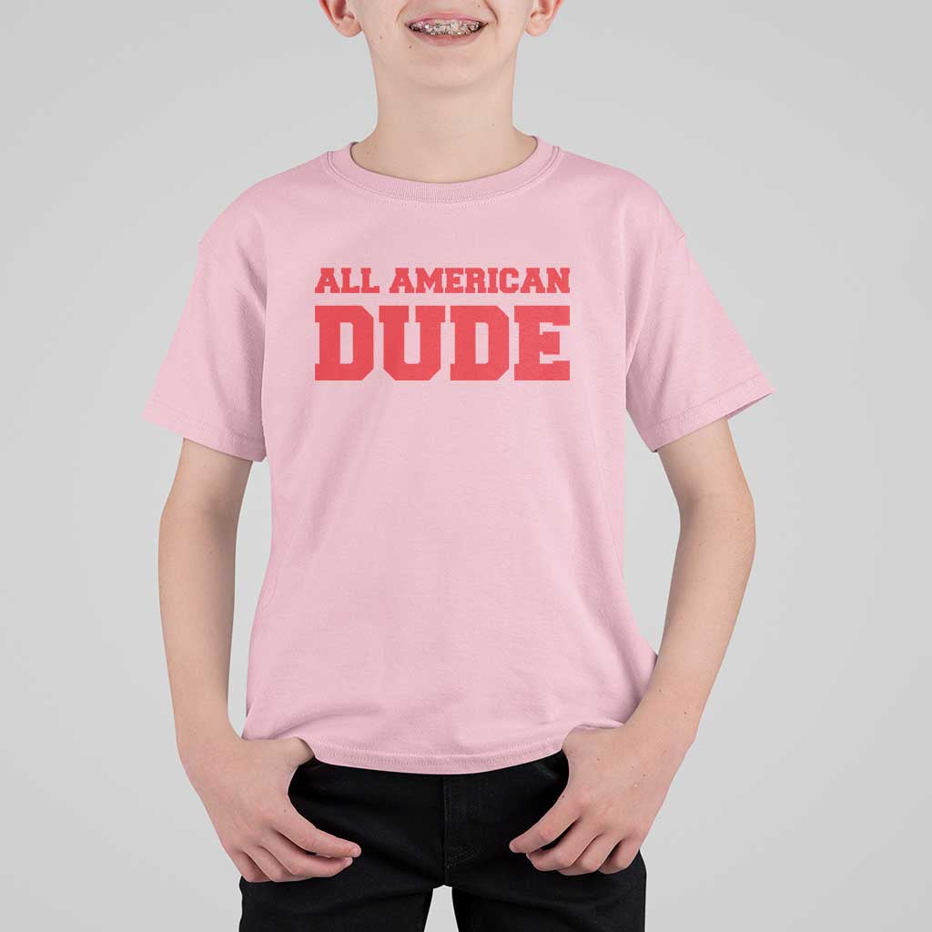 4th of July All American Dude T Shirt For Kid - Wonder Print Shop