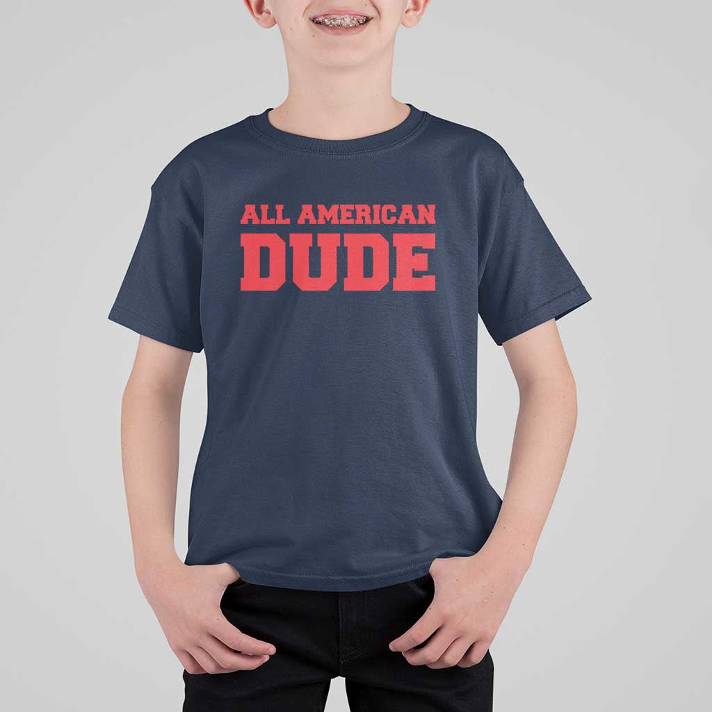 4th of July All American Dude T Shirt For Kid - Wonder Print Shop