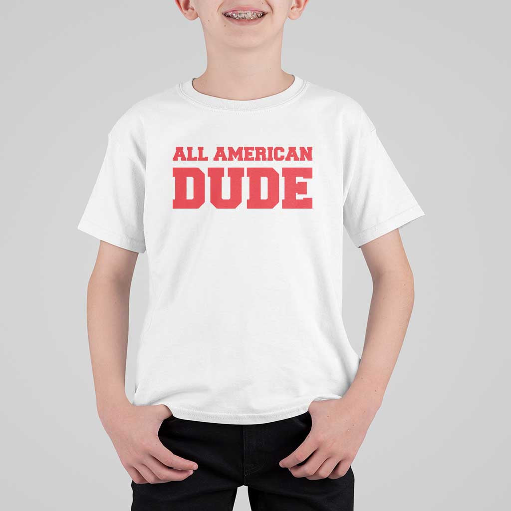 4th of July All American Dude T Shirt For Kid - Wonder Print Shop