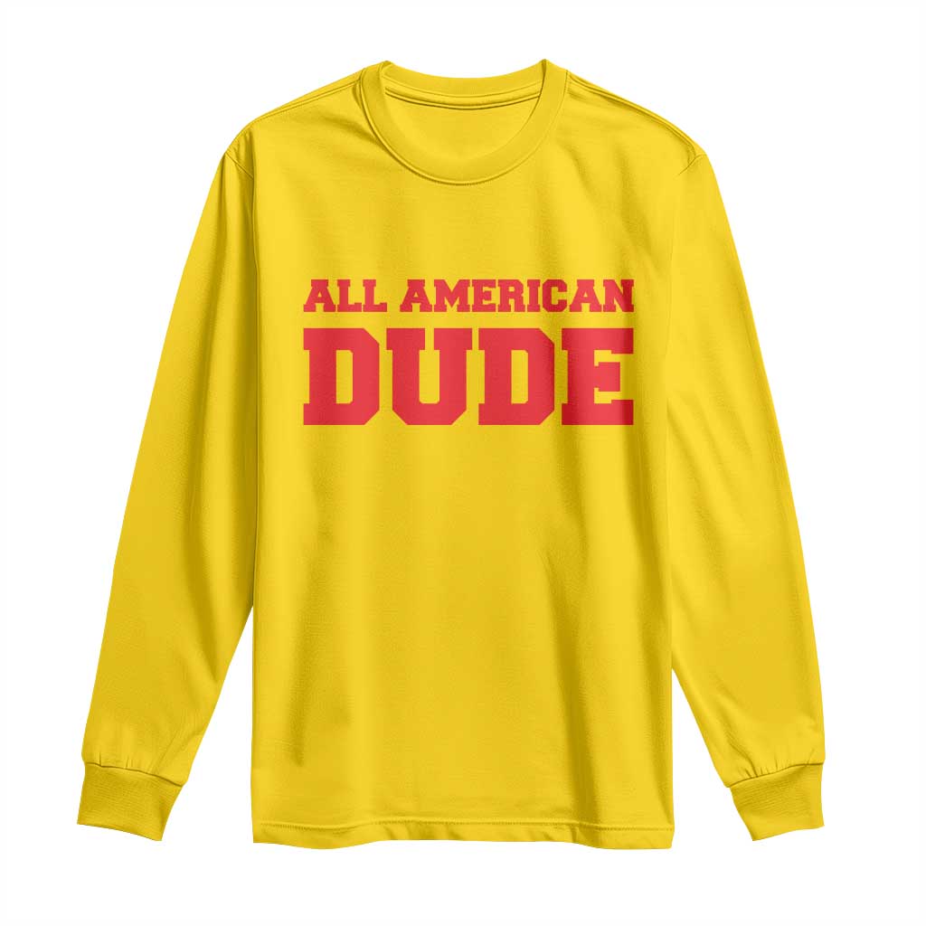 4th of July All American Dude Long Sleeve Shirt - Wonder Print Shop