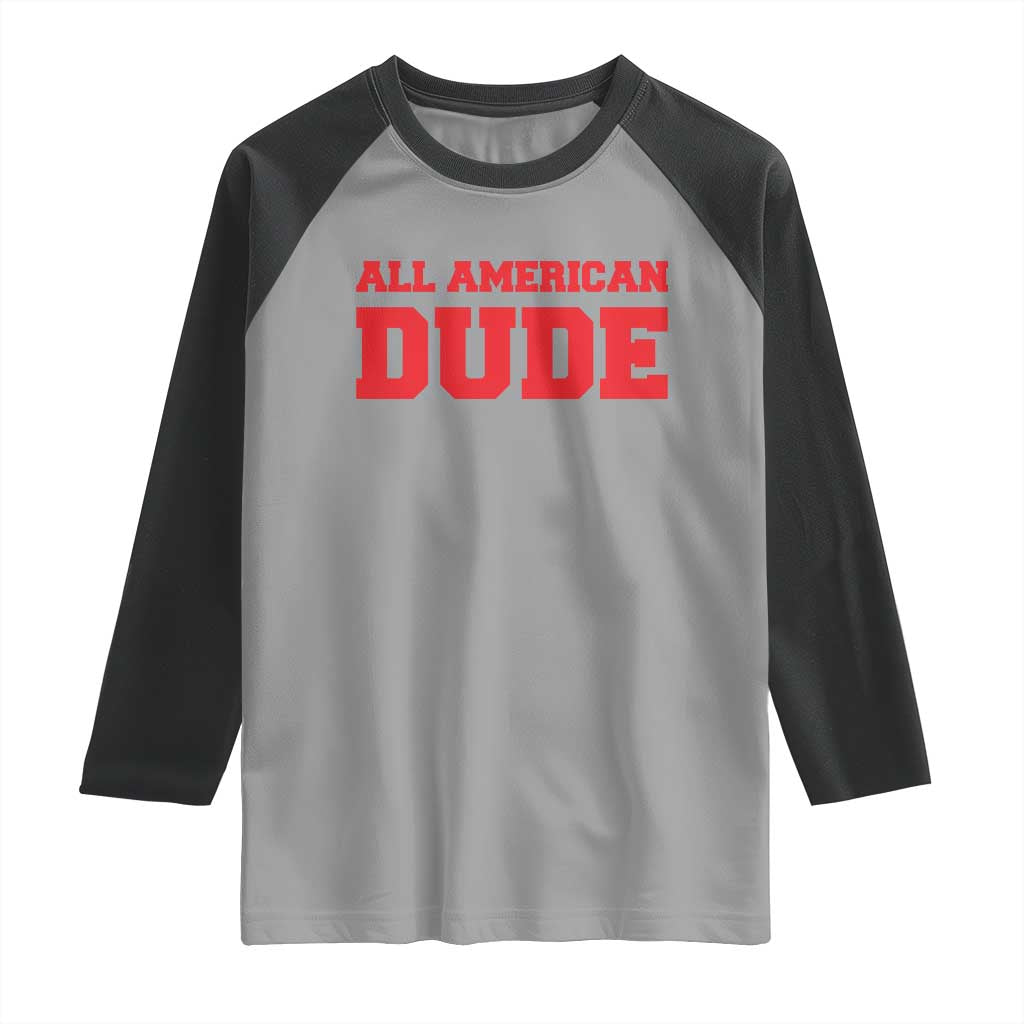 4th of July All American Dude Raglan Shirt - Wonder Print Shop