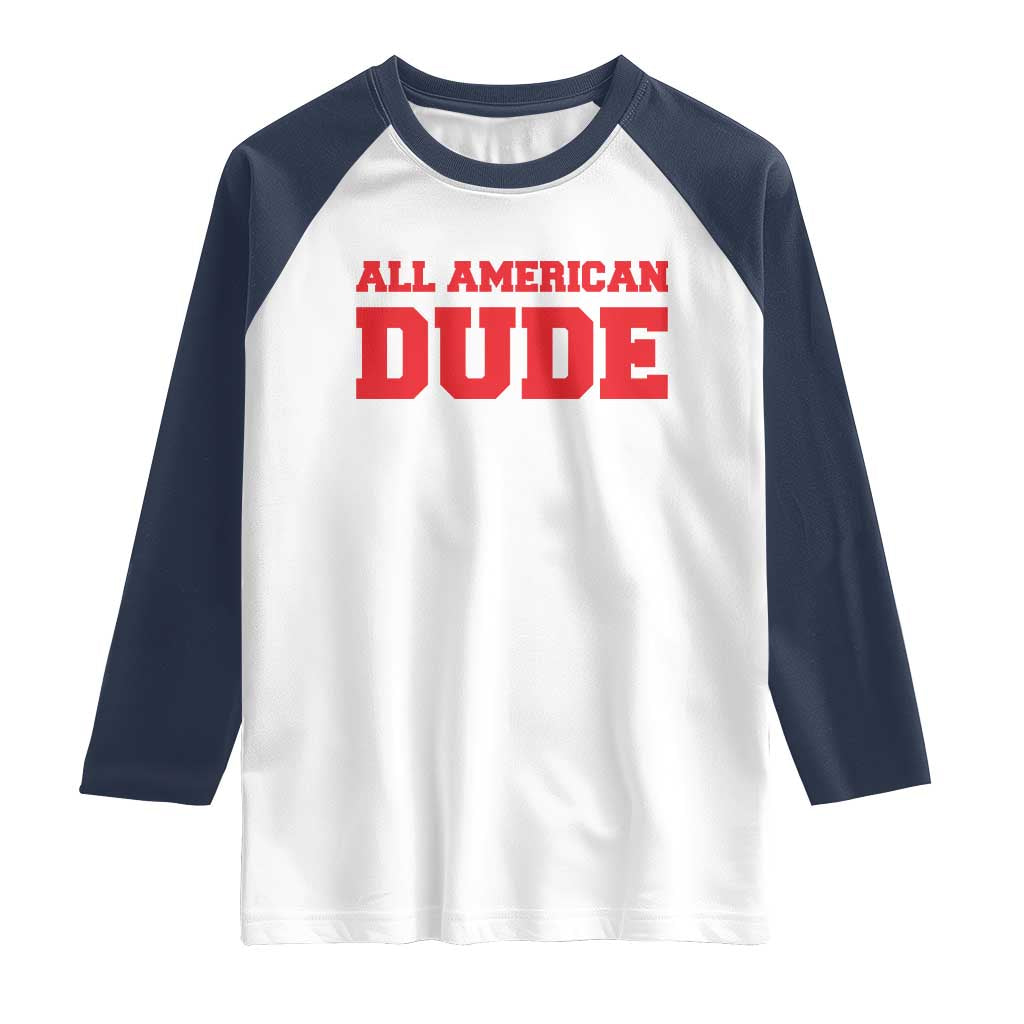 4th of July All American Dude Raglan Shirt - Wonder Print Shop