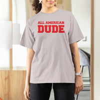 4th of July All American Dude T Shirt For Women - Wonder Print Shop